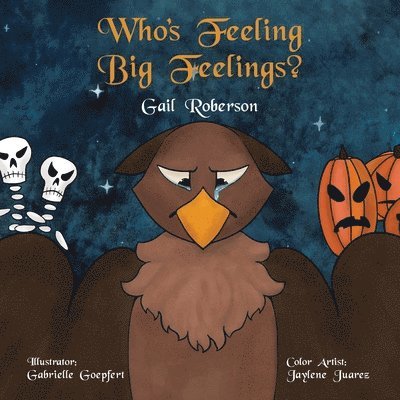 Gail Roberson - Who's Feeling Big Feelings?, Häftad