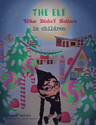Sara Madden - Elf Who Didn't Believe in Children, Häftad
