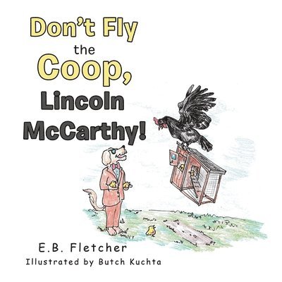 Don't Fly the Coop, Lincoln Mccarthy! 1