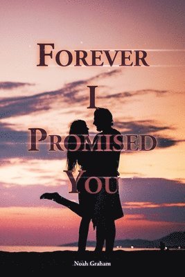 Forever I Promised You 1