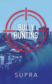 bokomslag Bully Hunting