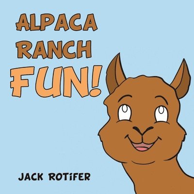 Alpaca Ranch Fun! 1