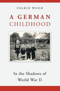 bokomslag A German Childhood