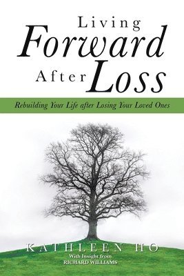 Living Forward After Loss 1