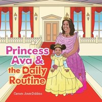 bokomslag Princess Ava & the Daily Routine