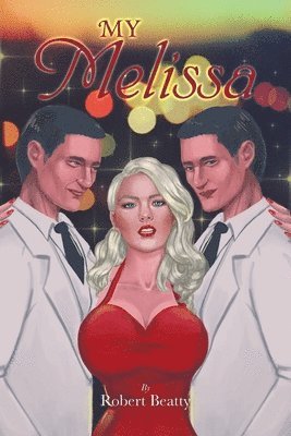 Robert Beatty - My Melissa, Häftad