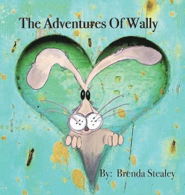 Brenda Stealey - The Adventures of Wally, Inbunden