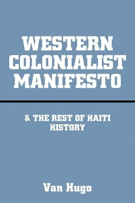 bokomslag Western Colonialist Manifesto