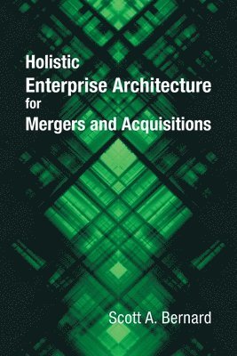 bokomslag Holistic Enterprise Architecture for Mergers and Acquisitions