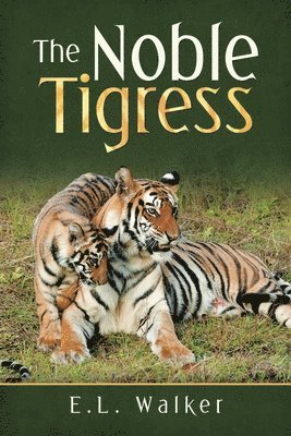 bokomslag Noble Tigress