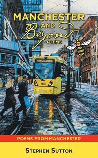bokomslag Manchester and Beyond -Poems