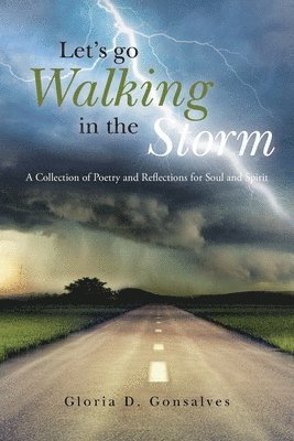 Gloria D Gonsalves, Gloria D. Gonsalves - Let's Go Walking in the Storm, Häftad
