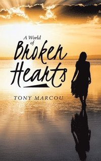 bokomslag A World of Broken Hearts