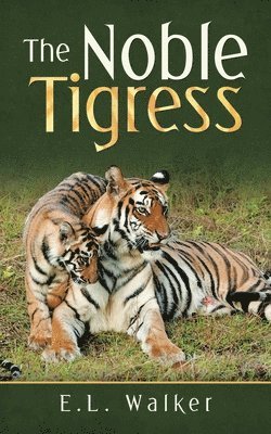 bokomslag Noble Tigress