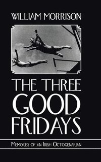 bokomslag The Three Good Fridays