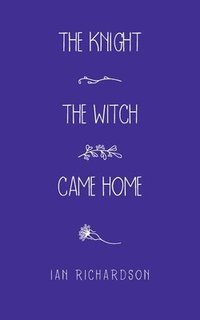 bokomslag Knight the Witch Came Home