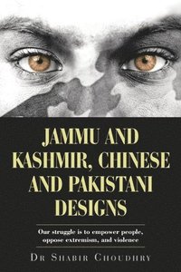 bokomslag Jammu and Kashmir, Chinese and Pakistani Designs