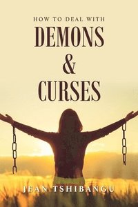 bokomslag How to Deal with Demons & Curses