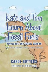 bokomslag Kate and Tom Learn About Fossil Fuels