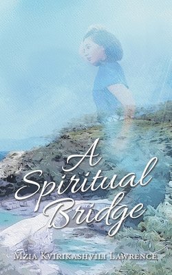 A Spiritual Bridge 1