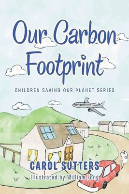 Carol Sutters - Our Carbon Footprint, Häftad