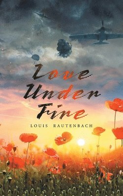 bokomslag Love Under Fire