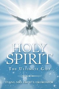 bokomslag Holy Spirit the Ultimate Gift