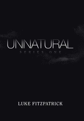 Luke Fitzpatrick - Unnatural, Inbunden. Tillgänglighet: Lägg i varukorg