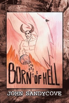 John Sandycove - Born of Hell, Häftad