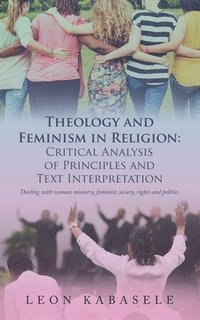 bokomslag Theology and Feminism in Religion
