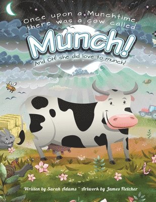 Sarah Adams - Once Upon a Munchtime There Was a Cow Called Munch!, Häftad