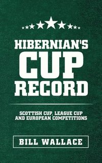 bokomslag Hibernian's Cup Record
