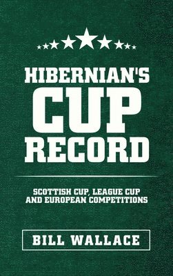 bokomslag Hibernian's Cup Record