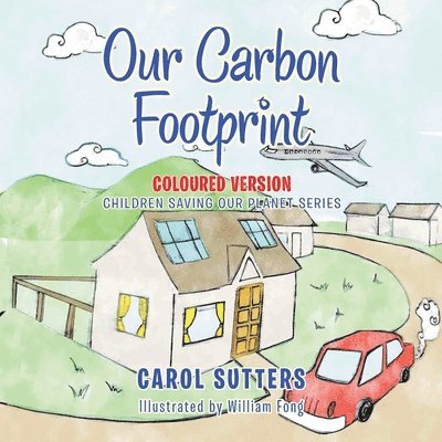 Carol Sutters - Our Carbon Footprint, Häftad