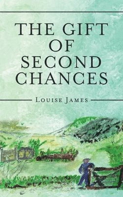 Louise James - Gift of Second Chances, Häftad
