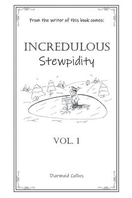 Incredulous Stewpidity 1