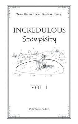 Incredulous Stewpidity 1