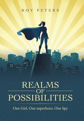 Roy Peters - Realms of Possibilities, Inbunden