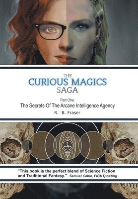 R B Fraser, R. B. Fraser - Curious Magics Saga, Inbunden