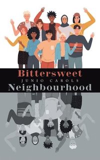 bokomslag Bittersweet Neighbourhood