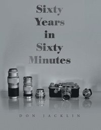 bokomslag Sixty Years in Sixty Minutes