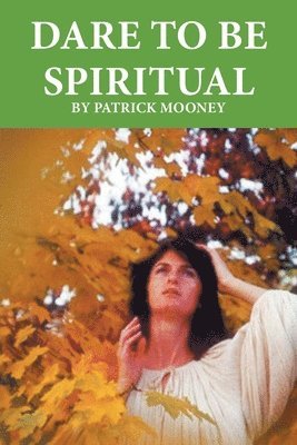 Dare to Be Spiritual 1