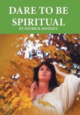 Dare to Be Spiritual 1