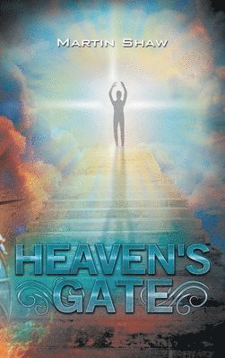 Martin Shaw - Heaven's Gate, Inbunden