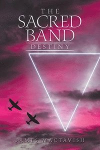 bokomslag The Sacred Band Destiny