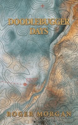Roger Morgan - Doodlebugger Days, Häftad