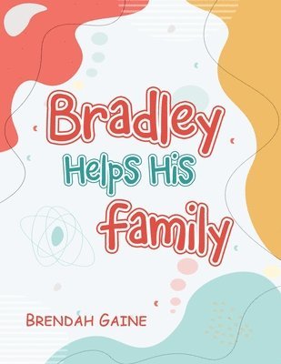 Bradley Helps His Family 1