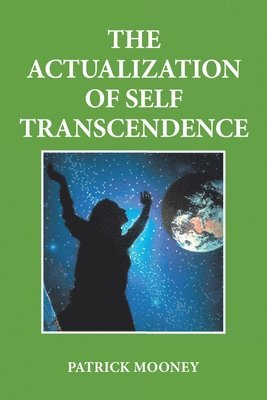 Patrick Mooney - Actualization of Self Transcendence, Häftad