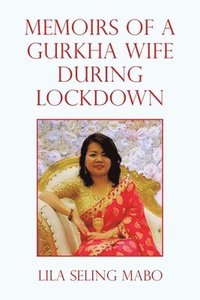 bokomslag Memoirs of a Gurkha Wife During Lockdown