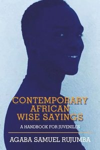 bokomslag Contemporary African Wise Sayings